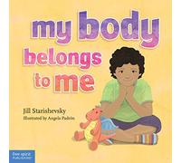 My Body Belongs to Me: A book about body safety