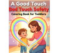 My Body Belongs to Me - A Good Touch Bad Touch Safety Coloring & Activity Book for Kids Ages 2-5: Teaching Body Safety, Feelings, Safe Adults & Personal Boundaries for Toddlers and Preschoolers