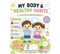 My Body & Healthy Habits: Learn About Feelings, Routines & Healthy Habits