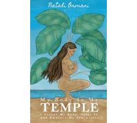 My Body Is My Temple: I Accept My Body, Value It And Embrace My Femininity