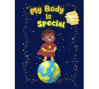 My Body Is Special: Body Safety Coloring & Activity Book For Children Ages 3+
