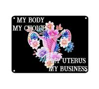 My Body My Choice - Letrero de metal con texto en inglés "Mind Your Own Uterusus", 30,5 x 40,6 cm, resistente al viento, vintage, rústico, para bar, pub, club, cafetería, casa y carretera