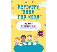 My Body, My Relationships: Activity Book for Kids