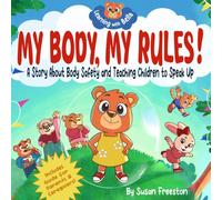 My Body, My Rules!: A Children's Picture Book About Body Safety, Body Boundaries, Personal Space, Consent and Teaching Kids to Speak Up (Learning with Bella)
