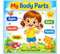 My Body Parts: Learn Body Parts for Kids Ages 2-5 | Fun and Easy Learning with Pictures
