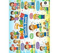 My Body Safety Sketchbook: A simple and thoughtful sketchbook for kids ages 5-9.