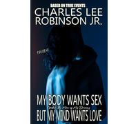 My Body Wants Sex But My Mind Wants Love
