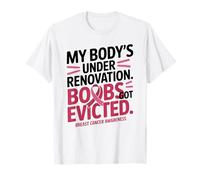 My Body's Under Renovation Funny Breast Cancer Awareness Camiseta