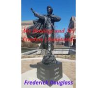 My Bondage And My Freedom (annotated) (ebook)