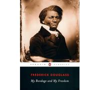 My Bondage and My Freedom (Penguin Classics)