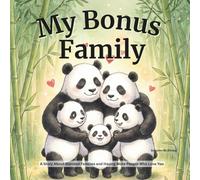 My Bonus Family | Picture Book About Blended Families, Step-Parents & Step-Siblings | Teaching Children Love, Acceptance & Growing Together: SEL Story ... Remarriage & New Family Members | Two Houses