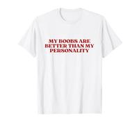 My Boobs Are Better Than My Personality Shirt Y2k Trendy Camiseta