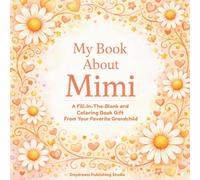 My Book About Mimi: A Fill-In-The-Blank and Coloring Book Gift From Your Favorite Grandchild