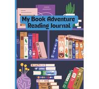 My Book Adventure Reading Journal: 100 book summary pages for kids ages 6 to 12
