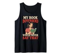 My Book Boyfriend Would Never Say That Camiseta sin Mangas