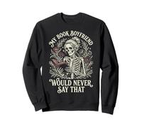 My Book Boyfriend Would Never Say That Sudadera