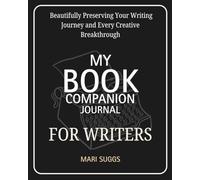 My Book Companion Journal: The Ultimate Way to Remember and Track Your WIP
