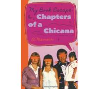 My Book Escape: Chapters of a Chicana