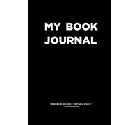 MY BOOK JOURNAL: For the Reader Who Reflects on Every Page