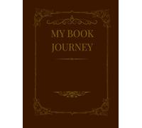 My Book Journey: An Elegant Reading Planner and Journal with Index, Book Review Pages, and Quotes