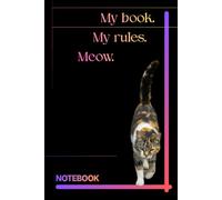My Book My Rules Meow: Plain notebook Motivational notebook, Targets organiser, Goals, Plans, Dreams, Ideas Organiser, Diary Journal, Stunning Gift Idea for Women and Man