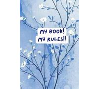My Book! My Rules!!: Unisex Notebook Journal, Paperback Cover, Narrow Ruled, 6" W X 9"H, 100 Pages
