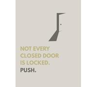 My Book. Not Every Closed Door is Locked. Push.: Motivational gift Notebook, journal for friends, working professionals.