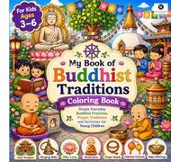 My Book of Buddhist Buddhism Traditions Coloring Book: An Interactive Coloring Book for Kids with Matching Practice Sketchbook Available Separately to Master Freehand Drawing and Fine Motor Skills