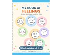 My Book of Feelings: A How-to-Draw Book for Kids Ages 4-7 Years Old (Activity Books)