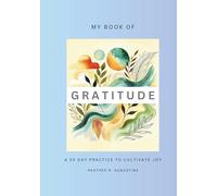 My Book of Gratitude: A 30 Day Practice to Cultivate Joy