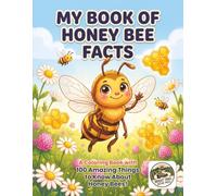 My Book of Honey Bee Facts: My Book of Honey Bee Facts