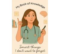 My Book of Knowledge: Smart things I don't want to forget