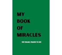 My Book of Miracles: Green: The Psalms; Praises to God