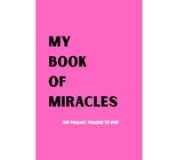 My Book of Miracles: Pink: The Psalms, Praises to God