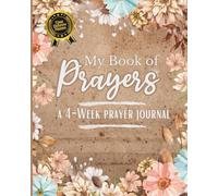 My Book of Prayers: A 4-Week Prayer Journal: Reflect on Scripture, Record Your Prayer Requests, and Connect with Abba Yah Through Prayer