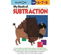 My Book Of Subtraction: Ages 6,7,8 (Kumon Workbooks)