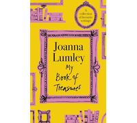 My Book of Treasures: A warm and uplifting collection of favourite writings from national treasure and Ab Fab star Joanna Lumley