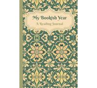 My Bookish Year: A Reading Journal to Track, Review, and Reflect on 30 Books You’ve Read