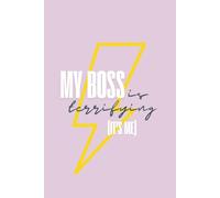 My boss is terrifying (it’s me): A Notebook for Women Who Lead Like a Legend