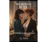 My Boss's Wife: A Slow-Burn Lesbian Erotic Romance of Awakening (Am I a Lesbian?)