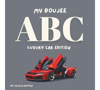 My Boujee ABC: Luxury Car Edition