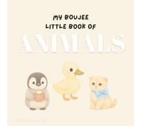 My Boujee Little Book of Animals (My Boujee Baby)