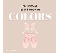 My Boujee Little Book of Colors (My Boujee Baby)