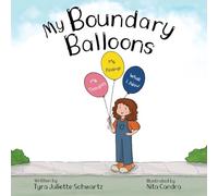 My Boundary Balloons: A Children’s Book to Help Teach Kids Emotional Boundaries, Empathy & Emotional Intelligence (Ages 5-7) (Empowering Kids Books: The Emotional Growth Collection)