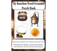 My Bourbon Word Scramble Puzzle Book: Enjoy Hours of Word Puzzle Entertainment Inspired by Bourbon History, Barrel Aging, Southern Traditions, and ... Gatherings • Easy-to-Read Format • 6x9 Inches