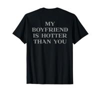 My Boyfriend Is Hotter Than You Shirt Y2k Trendy Slogan Back Camiseta