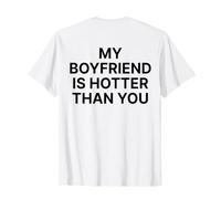 My Boyfriend Is Hotter Than You Shirt Y2k Trendy Slogan Back Camiseta