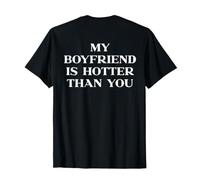 My Boyfriend Is Hotter Than You Shirt Y2k Trendy Slogan Back Camiseta