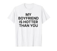 My Boyfriend Is Hotter Than You Shirt Y2k Trendy Slogan Camiseta