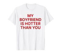 My Boyfriend Is Hotter Than You Shirt Y2k Trendy Slogan Camiseta